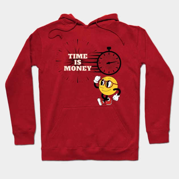 time is money Hoodie by stylishkhan